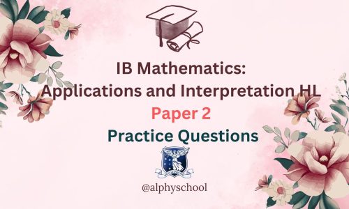 IB Mathematics: Applications and Interpretation HL Paper 1 Practice ...