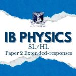 IB PHYSICS Paper 2 Extended-responses